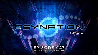 Psy-Nation Radio #047 - incl. Dickster Mix [Liquid Soul &amp; Ace Ventura]