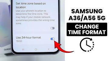 How to Change Time Format in Samsung A36/A56