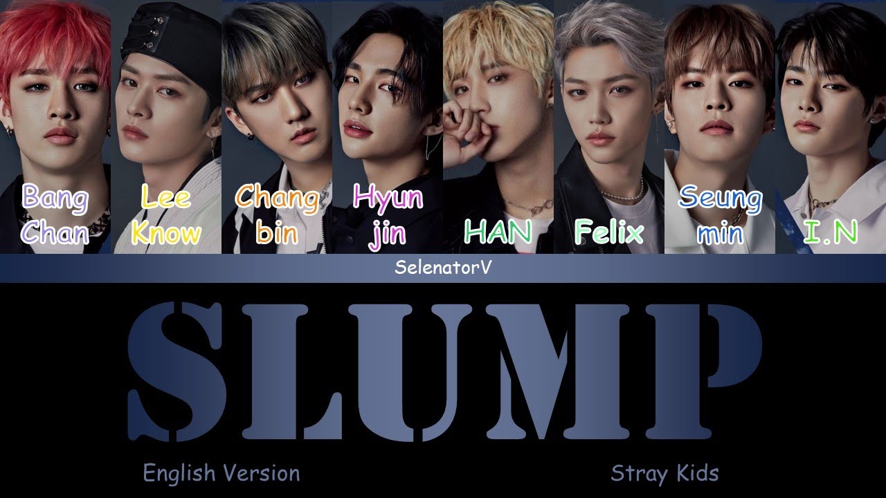 Stray Kids (스트레이 키즈) - SLUMP (English Version) [Color Coded Eng]
