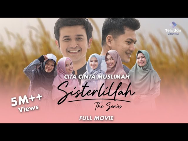 [Full Movie] Sisterlillah - Cita Cinta Muslimah class=