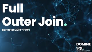 FGV - SQL (Full Outer Join)