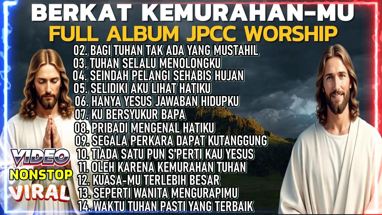 BERKAT KEMURAHANMU - FULL ALBUM NDC/JPCC WORSHIP TERBAIK DAN POPULER 2025