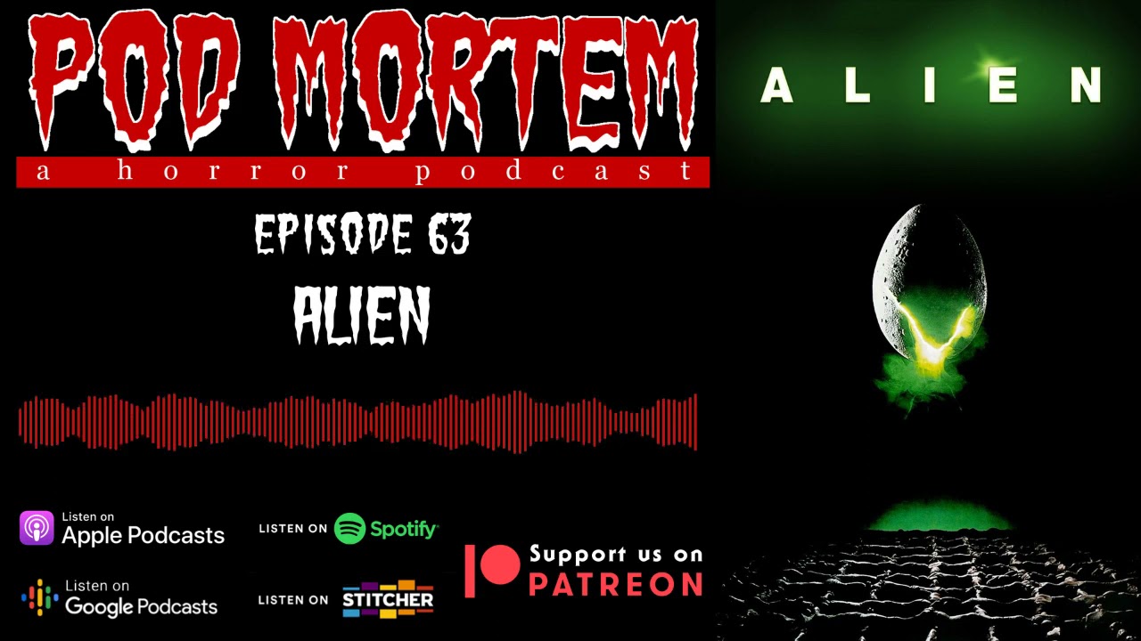 Pod Mortem | Episode 63 - Alien [Audio Only]