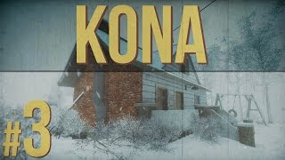 Kona - The Wrong Bridge - PART #3
