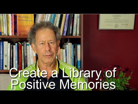 Create a Library of Positive Memories to Experience Pleasure