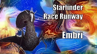 The Embri, Starfinder Race Runway