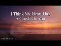 I Think My Heart Has A Crush On You | Sweet Romantic Ballad 2026