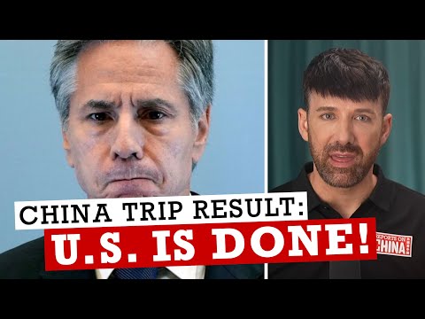 BLINKEN TRIP TO CHINA: U.S. dominance is over!