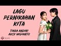 Lagu Pernikahan Kita - Tiara Andini, Arsy Widianto (Lirik Lagu)