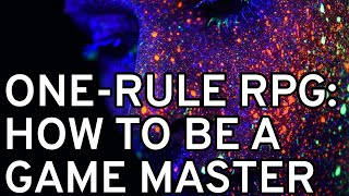 Be an instant Game Master with this ONE SIMPLE RULE and three easy steps.