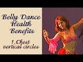 Belly dance vertical chest circles. Belly Dance Health Benefits
