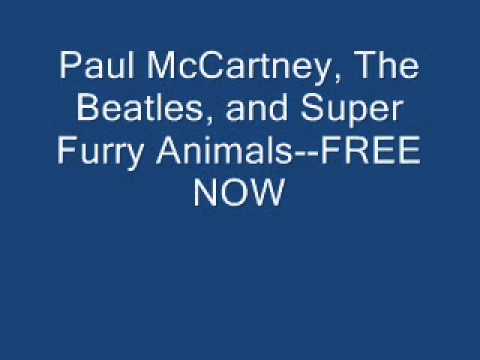 The Beatles, Paul McCartney, Super Furry Animals--FREE NOW