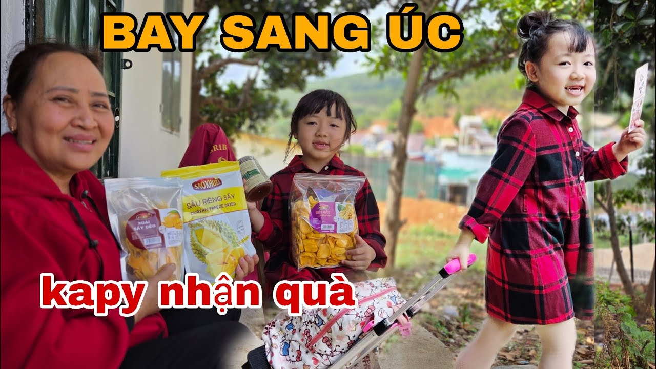 NHẬN QUÀ A CHAN SHOP XONG KAPY RA SÂN BAY ĐI ÚC 
