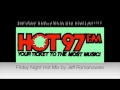 WQHT HOT 97 Friday Night Hotmix by Jeff Romanowski