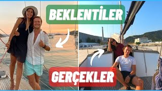 BEKLENTİLER ve GERÇEKLER ❌DENİZDE , TEKNEDE Yaşam Hayal Ettiğimiz gibi mi?