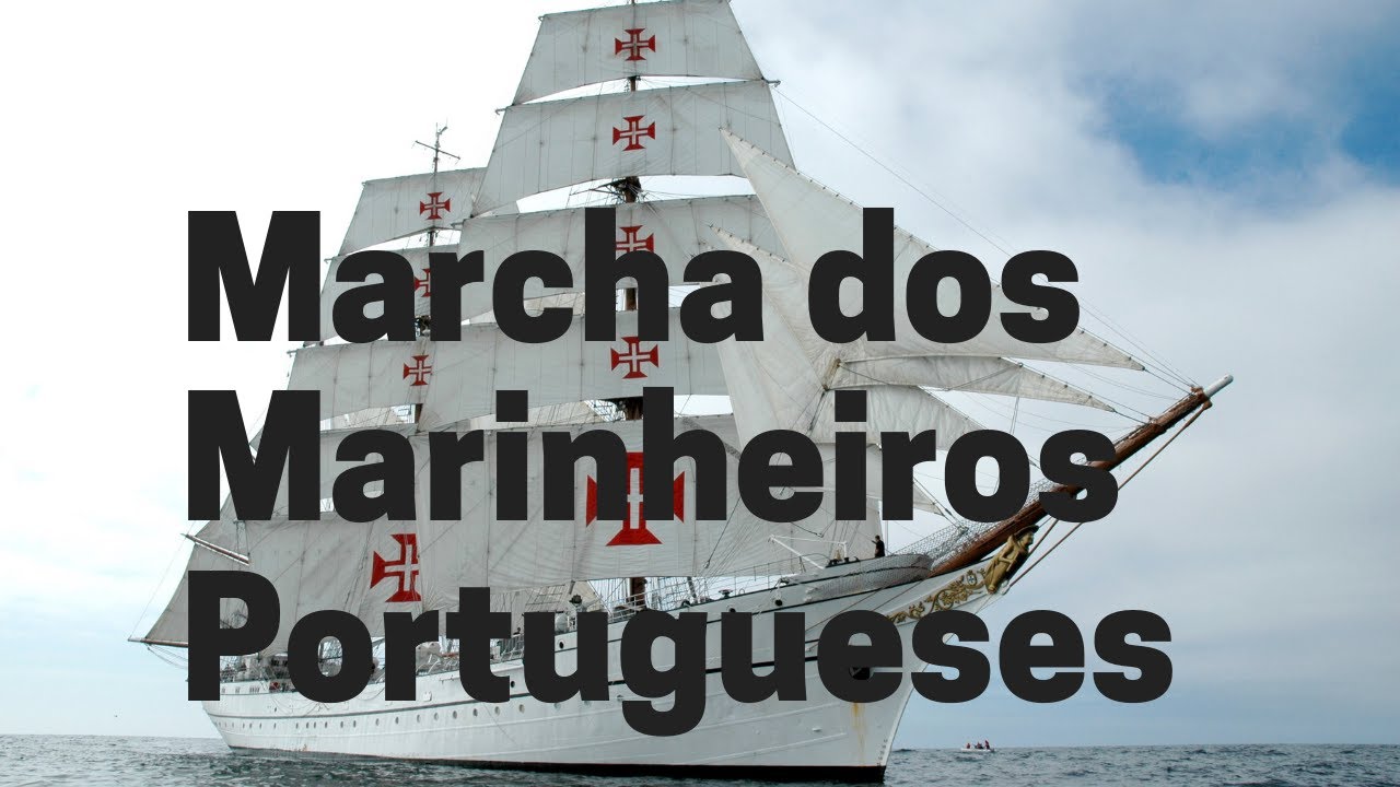 Hino Dos Marinheiros Portugueses | Marcha Dos Marinheiros Portugueses