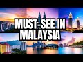 7 BEST THINGS TO DO IN MALAYSIA