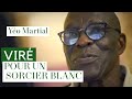 Yeo martial vainqueur de la can et limog pour un sorcier blanc 