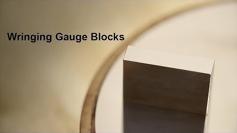 Wringing Gauge Blocks