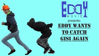 Eddy wants to catch Gisi again - funny short film