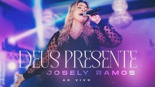 Josely Ramos – Deus Presente | Ao Vivo