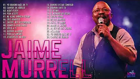 LO MEJOR DE JAIME MURRELL - JAIME MURRELL SUS MEJO...