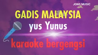 Gadis Malaysia || Yunus || karaoke