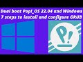 Dual boot popos 2204 and windows 7 steps to install and configure grub after pop installation