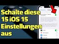 iOS 15 Einstellungen, die du SOFORT abschalten solltest