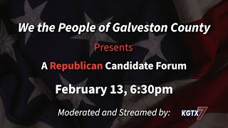 Galveston County Republican Candidate Forum