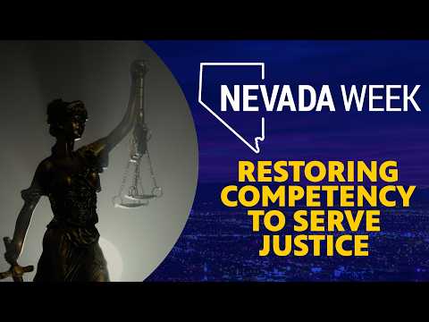 Restoring Competency to Serve Justice | Nevada Week