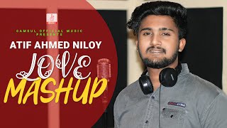 Bangla Love Mashup 2020 Atif Ahmed Niloy New Song 2020