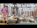 2 DAY ITINERARY IN ROME | Too Long or Not Enough Time?? | 4k UHD