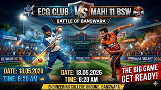 ECG CLUB vs MAHI 11 BSW live cricket match | 18-May-26 06:19 AM 12 live -
