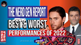 The Nerd Gen Report Best And Worst Performances Of 2022