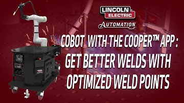 How to Optimize Weld Points with a Collaborative Robot using the Cooper™ app