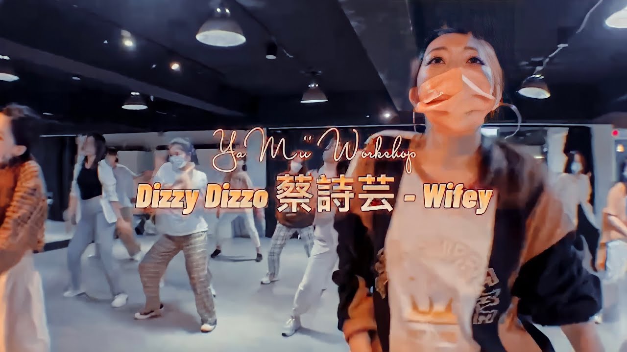 Dizzy Dizzo- Wifey /CHOREOGRAPHY BY YAYA&MII Dizzy Dizzo- Wifey /CHOREOGRAPHY BY YAYA&MII