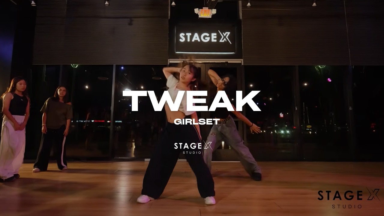 Tweak - GIRLSET | YERSON | STAGE X STUDIO - YouTube