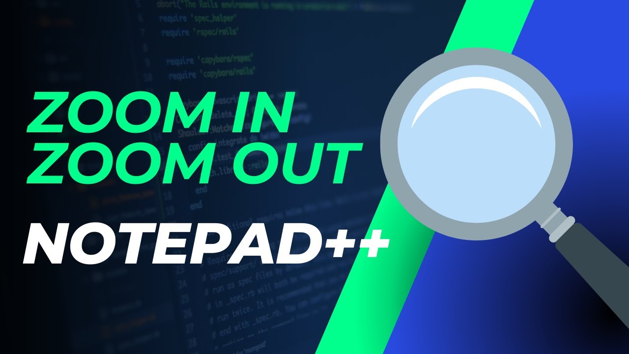 How to Zoom In and Zoom Out in Notepad++ - YouTube