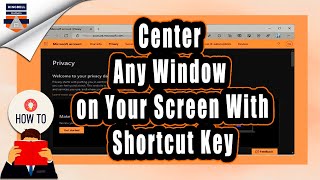 How to Center Any Window on Your desktop With SHORTCUT KEY