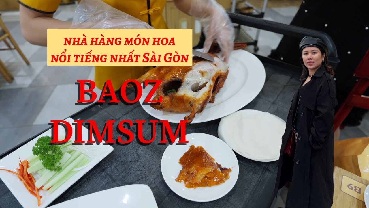Nhà hàng món Hoa nổi tiếng nhất Sài Gòn -  BAOZ DIMSUM, cực kì ngon,giá cả hợp lý,đông khách