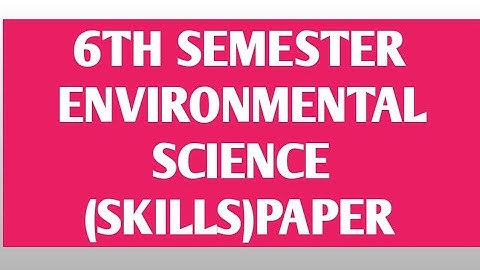 6th semester environmental science+skill) question papers Jammu University.