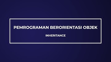 Pemrograman Berorientasi Objek   Inheritance