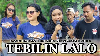 LAGU TERBARU NEW AZYA MUSIK TEBILIN LALO