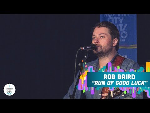 Rob Baird "Run of Good Luck" [LIVE ACL 2019] | Austin City Limits Radio
