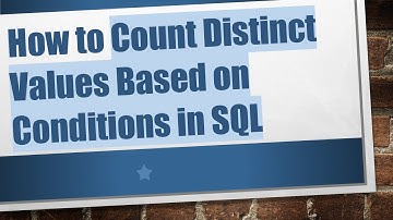How to Count Distinct Values Based on Conditions in SQL