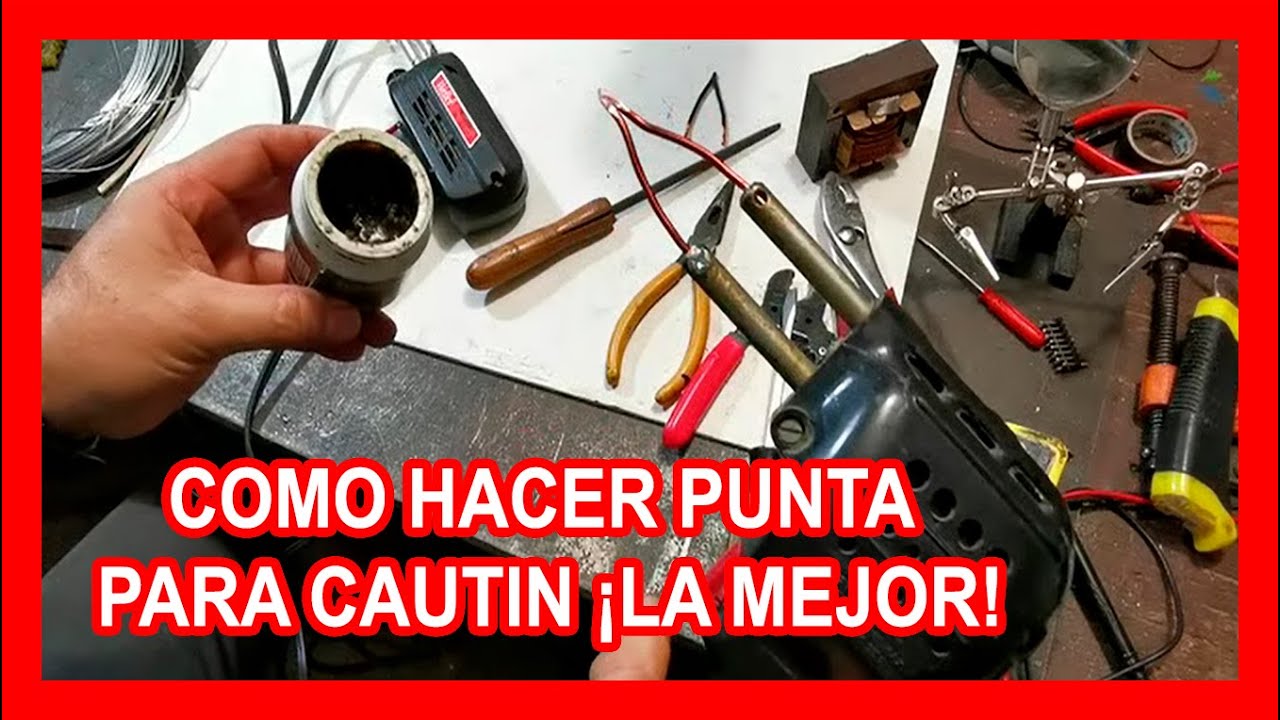 PUNTA PARA SOLDADOR O CAUTIN ( COMO HACER ) 