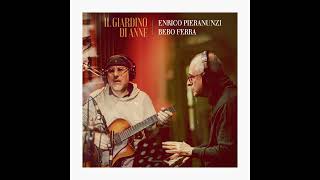 Enrico Pieranunzi & Bebo Ferra - Il giardino di Anne