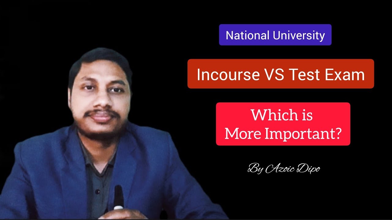 Incourse VS test Which is More important? | Incourse exam ki?|Nu Incourse porikkha ki  kokhon kivabe