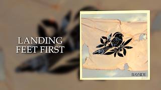 Bayside - Landing Feet First (Lyric Video)